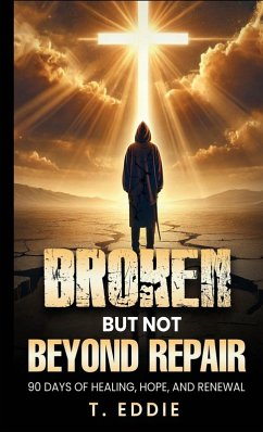 BROKEN...BUT NOT BEYOND REPAIR - Eddie, T.