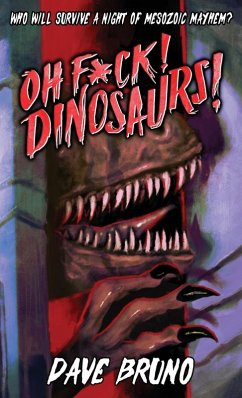 Oh F*ck! Dinosaurs! - Bruno, Dave