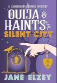 Ouija & Haints in the Silent City