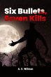 Six Bullets, Seven Kills - Bild 1
