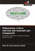 Riflessione critica sull'uso dei manuali per insegnanti Riflessione critica sull'uso dei manuali per insegnanti