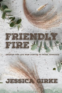 Friendly Fire - Girke, Jessica