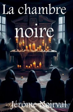 La chambre noire - Noirval, Jérôme