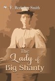 The Lady of Big Shanty The Lady of Big Shanty