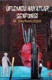 Üflemeli Hayatlar Senfonisi Üflemeli Hayatlar Senfonisi