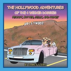 The Hollywood Adventures of the 4 Weiner Doggies - Stern, James