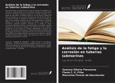 Análisis de la fatiga y la corrosión en tuberías submarinas Análisis de la fatiga y la corrosión en tuberías submarinas