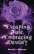 Escaping Fate, Embracing Destiny - Bild 1