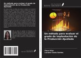 Un método para evaluar el grado de implantación de la Producción Ajustada Un método para evaluar el grado de implantación de la Producción Ajustada
