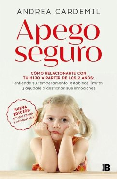 Cover Apego Seguro. Cómo Relacionarte Con Tu Hijo a Partir de Los 2 Años / Safe Attachment