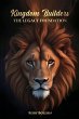 Kingdom Builders, The Legacy Foundation - Bild 1
