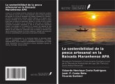 La sostenibilidad de la pesca artesanal en la Baixada Maranhense APA La sostenibilidad de la pesca artesanal en la Baixada Maranhense APA