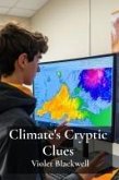 Climate's Cryptic Clues Climate's Cryptic Clues