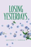Losing Yesterdays Losing Yesterdays