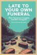 Late To Your Own Funeral - Bild 1