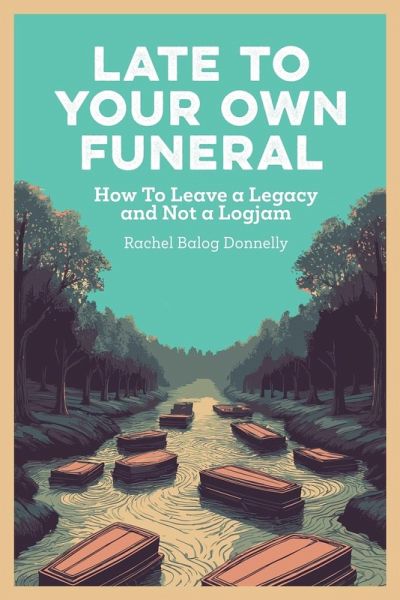 Late To Your Own Funeral Late To Your Own Funeral