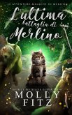 L'ultima battaglia di Merlino L'ultima battaglia di Merlino