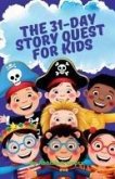 The 31-Day Story Quest for Kids The 31-Day Story Quest for Kids
