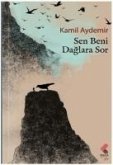 Sen Beni Daglara Sor Sen Beni Daglara Sor