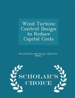 Wind Turbine Control Design to Reduce Capital Costs - Scholar's Choice Edition
