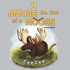 A Mouse the Size of a Moose
