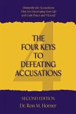 The Four Keys to Defeating Accusations - Second Edition The Four Keys to Defeating Accusations - Second Edition