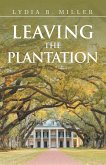LEAVING THE PLANTATION LEAVING THE PLANTATION