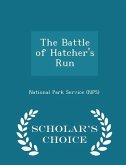The Battle of Hatcher's Run - Scholar's Choice Edition The Battle of Hatcher's Run - Scholar's Choice Edition