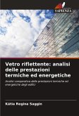 Vetro riflettente: analisi delle prestazioni termiche ed energetiche