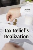 Tax Relief's Realization Tax Relief's Realization