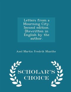 Cover Letters from a Mourning City. Second Edition. [rewritten in English by the Author. - Scholar's Choice Edition