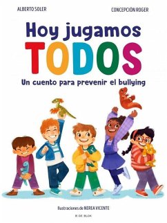 Cover Hoy Jugamos Todos. Un Cuento Para Prevenir El Bullying / Today We All Play