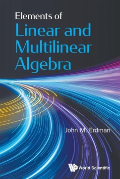 ELEMENTS OF LINEAR AND MULTILINEAR ALGEBRA - John M Erdman
