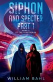 Siphon and Specter Part 1 Siphon and Specter Part 1