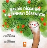 Nardik Dikkatini Kullanmayi Ögreniyor Nardik Dikkatini Kullanmayi Ögreniyor