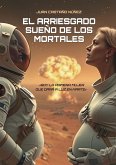 EL ARRIESGADO SUEÑO DE LOS MORTALES