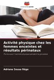 Activité physique chez les femmes enceintes et résultats périnataux