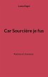Car Sourcière je fus - Bild 1