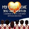 My First Love - You Are Worthy! - Bild 1