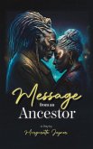 Message From an Ancestor Message From an Ancestor