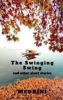 Cover The Swinging Swing and other short stories