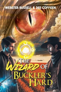 The Wizard of Buckler's Hard - Webster Russell; Dee Coffeen