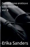 Dominazione erotica e sottomissione Vol. 8