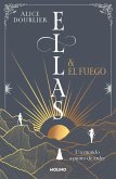 Ellas Y El Fuego. Un Mundo a Punto de Arder / Them and the Fire Ellas Y El Fuego. Un Mundo a Punto de Arder / Them and the Fire
