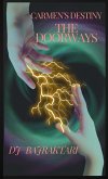Carmen's Destiny - The Doorways Carmen's Destiny - The Doorways