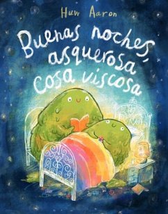 Cover Buenas Noches, Asquerosa Cosa Viscosa / Sleep Tight, Disgusting Blob