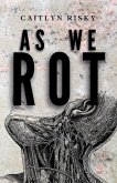 As We Rot