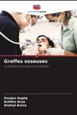 Greffes osseuses Greffes osseuses