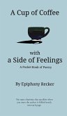 A Cup of Coffee with a Side of Feelings A Cup of Coffee with a Side of Feelings