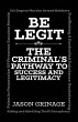 Be Legit, The Criminal's Pathway to... - Bild 1